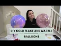 DIY Gold Flake Balloons and Marble Balloons Double Stuffed Bubble Balloons