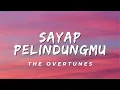 Sayap Pelindungmu - The Overtunes (Lirik)