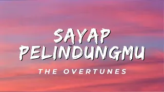 sayap pelindungmu the overtunes lirik 