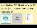 How to use Exists query in sql server 2017 tutorials 21