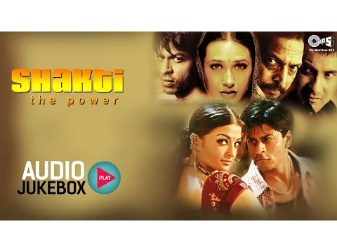 Download MP3 Shakti The Power Audio Songs Jukebox | Shahrukh Khan, Karisma Kapoor, Sanjay Kapoor | Hindi Songs