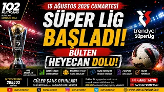 SUPER LIG BASLADI Bulten Heyecan Dolu Gunun Mac Analizleri ve Tercihleri