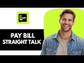 How To Pay A Straight Talk Bill For Someone Else