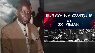 kuraya na gwitu 18 by sk kimani