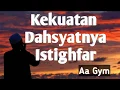 Download Lagu TERBARU - Mari beristighfar, Kekuatan dahsyatnya istighfar Aa Gym