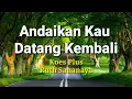 Download Lagu Andaikan Kau Datang Kembali | Koes Plus | Ruth Sahanaya Karaoke Lirik