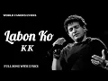 Lagu Labon Ko (LYRICS) KK | Pritam | Sayeed Quadri [Bhool Bhulaiyaa] WFL