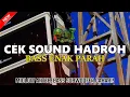 Download Lagu CEK SOUND HADROH BASS ENAK PARAH !! MIDLOW COCOK BUAT TES SPIKER BARU 🔊