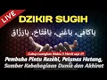 Download Lagu 🛑  Dzikir Sugih Ya Kafi Ya Ghani Ya Fattah Ya Razzaq 10000x Nonstop