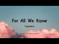 Carpenters - For All We Know (Lyrics)