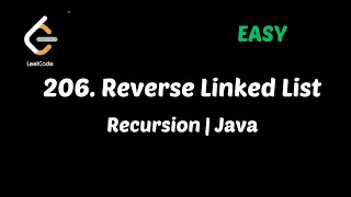 Reverse Linked List LeetCode 206 Java Recursion Easy Explanation