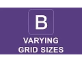 Bootstrap 4 Tutorial 4 - Varying Grid Sizes
