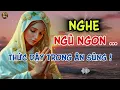 Download Lagu Mất Ngủ, Lo Âu? 200 Lời Mẹ Maria Dạy Giúp Bạn Ngủ Ngon Và May Mắn Đến | Nhà Thờ Audio