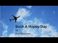 Download Lagu SUCH A HAPPY DAY by the Monroes (with lyrics)
