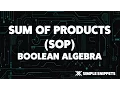 Sum Of Products - SOP Boolean Algebra Logic Gates