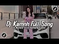 Download Lagu DJ KAMNH FULL SONG X MASHUP STYLE KONDANG CANDU VIRAL TIKTOK TERBARU 2025 JEDAG JEDUG
