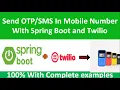 Send OTP or SMS in Mobile No with Spring Boot Using Twilio Send OTP using Spring Boot Application