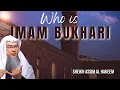 Who is Imam Al-Bukhari and what is his significance assim al hakeem JAL