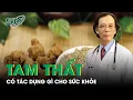 Lagu Củ Tam Thất Có Tác Dụng Gì Cho Sức Khỏe | SKĐS