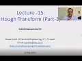 L15 - Hough Transform Part-3 of 3