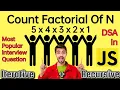 Factorial of N Iterative vs Recursive Approach in JavaScript DSA with Anish iamanish