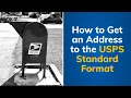 How to Get an Address to the USPS Standard Format Tutorial