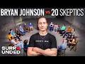 Bryan Johnson vs 20 Skeptics | Surrounded