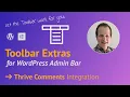 Thrive Comments Integration with the Toolbar Extras Plugin