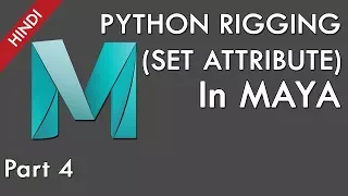Learn Python Script For Maya Python Rigging In Maya Part 4 Set Attribute Python For Maya Rigging