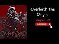 Chapter 1-25 Overlord The Origin