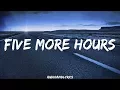 Download Lagu Deorro - Five More Hours ft. Chris Brown (Lyrics)