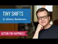 Tiny Shifts with Dr Elisha Goldstein
