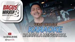 Download KARAOKE ! RAJAPALA MENGAHAYAL - SENIOR || VERSI UKULELE BAGUS WIRATA MP3