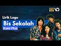 Lagu Koes Plus - Bis Sekolah (Lirik Video)