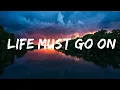 Download Lagu Quinn XCII - Life Must Go On (Lyrics) Lyrics Video