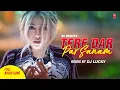 Download Lagu Tere Dar Par Sanam (Remix) - Kumar Sanu | Bollywood Remix | DJ Lucky | RK MENIYA