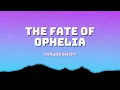 Download Lagu Taylor Swift - The Fate of Ophelia (lyrics)