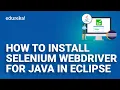 How to install selenium web driver for java in eclipse Edureka