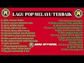 Download Lagu LAGU POP MELAYU TERBAIK SUARA JERNIH( HQ AUDIO)