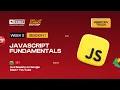 Week 2 Session 1 JavaScript Fundamentals I Control Structures
