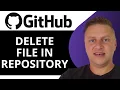 How to Delete a File in GitHub Repository GitHub Tutorial 2026