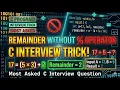 C Program to Find Remainder Without Using Modulus Operator Top Interview Question