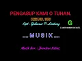 Download Lagu KEE 309 (Karaoke Version). G (lebih rendah). PENGASUP KAMI O TUHAN.
