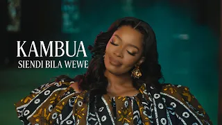 kambua siendi bila wewe official music video skiza 95211786