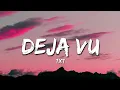 Download Lagu TXT - Deja Vu (Lyrics) 'English'