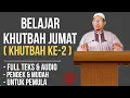 BELAJAR KHUTBAH JUMAT (khutbah kedua), SINGKAT DAN MUDAH