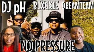 dj ph ft blxckie u0026 dreamteam no pressure official music video reaction