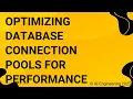 Optimizing Database Connection Pools for Performance