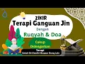 Download Lagu Zikir Terapi Gangguan Jin Dengan Ruqyah dan Doa | By Al Ustadz Fadlan Abu Yasir, Lc.