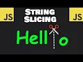 Learn JavaScript STRING SLICING in 8 minutes